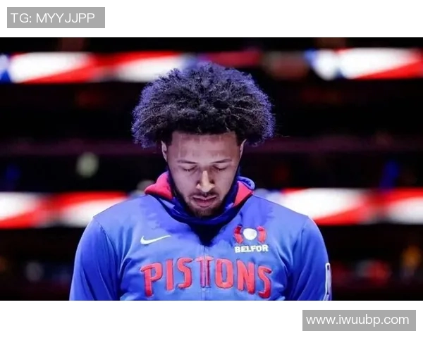 凯德坎宁安如何在NBA赛场上展现领袖风范与个人魅力